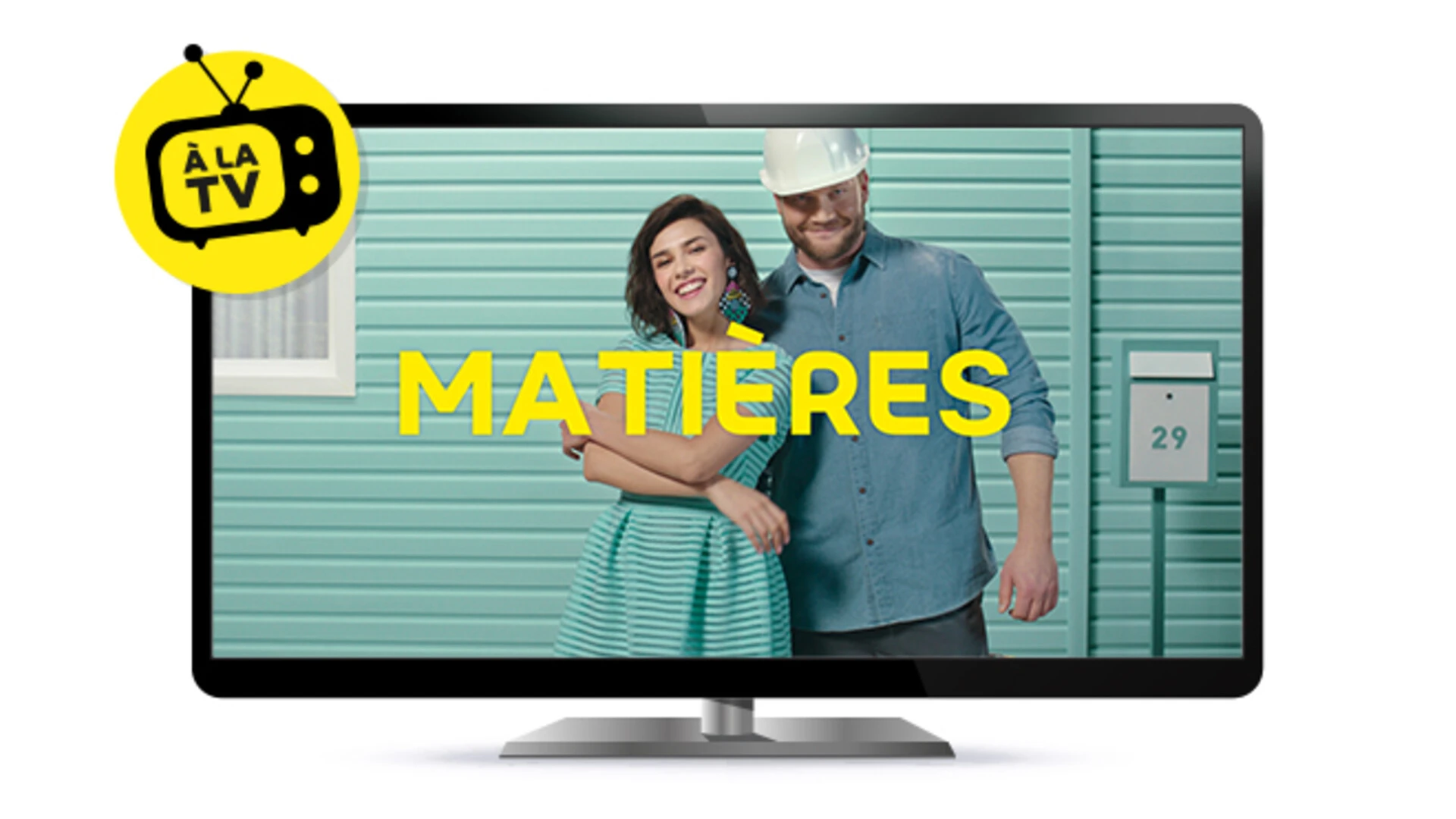 campagne TV 2018 affichez votre meilleure façade