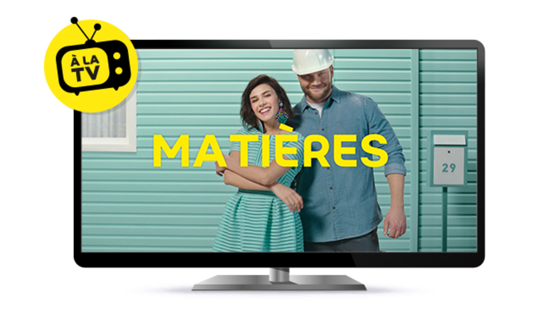 campagne TV 2018 affichez votre meilleure façade