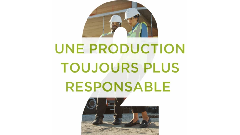 Une production toujours plus responsable 